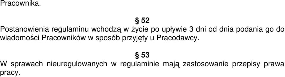 dni od dnia podania go do wiadomości Pracowników w sposób