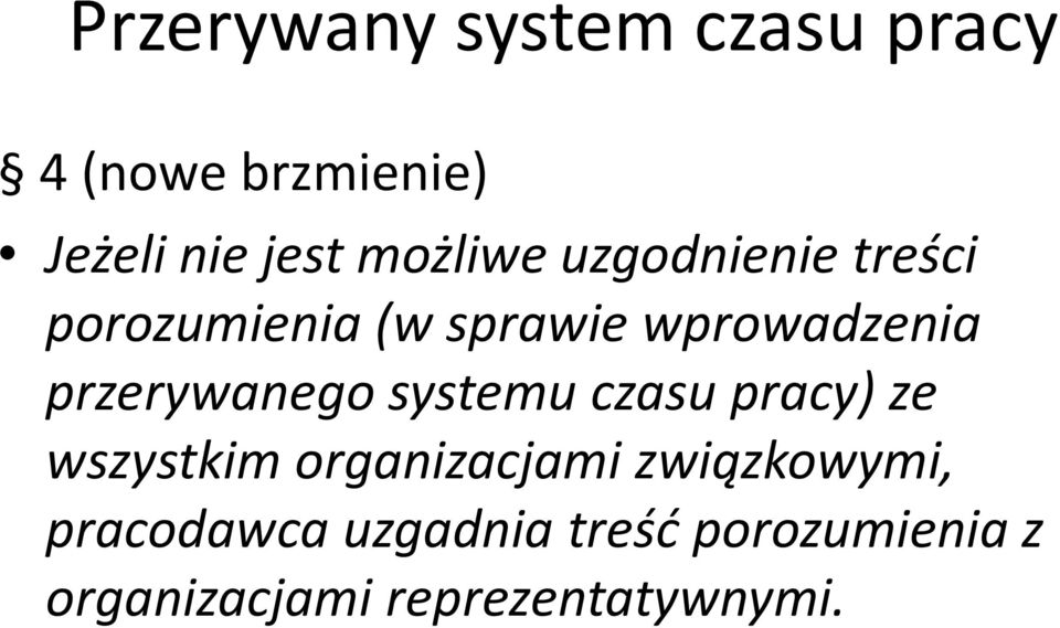 przerywanego systemu czasu pracy) ze wszystkim organizacjami