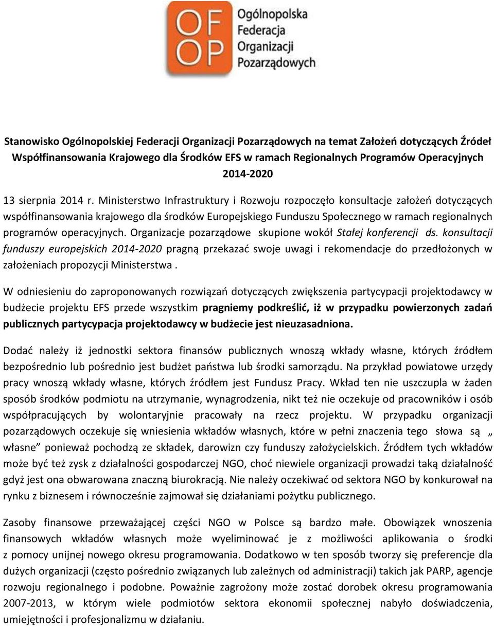 Ministerstwo Infrastruktury i Rozwoju rozpoczęło konsultacje założeo dotyczących współfinansowania krajowego dla środków Europejskiego Funduszu Społecznego w ramach regionalnych programów