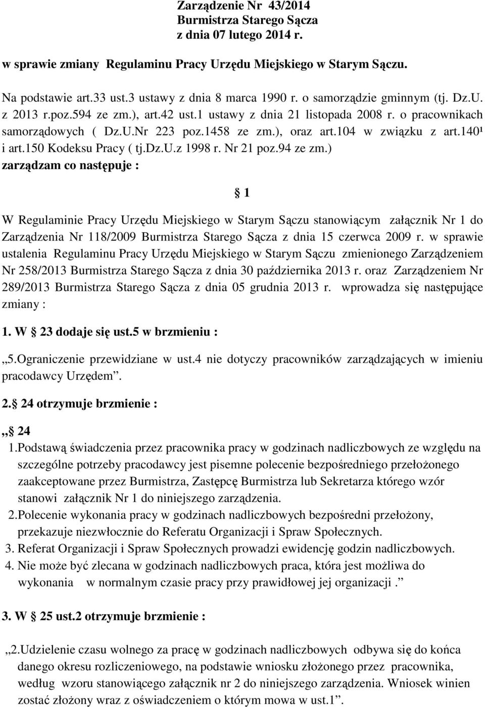 150 Kodeksu Pracy ( tj.dz.u.z 1998 r. Nr 21 poz.94 ze zm.