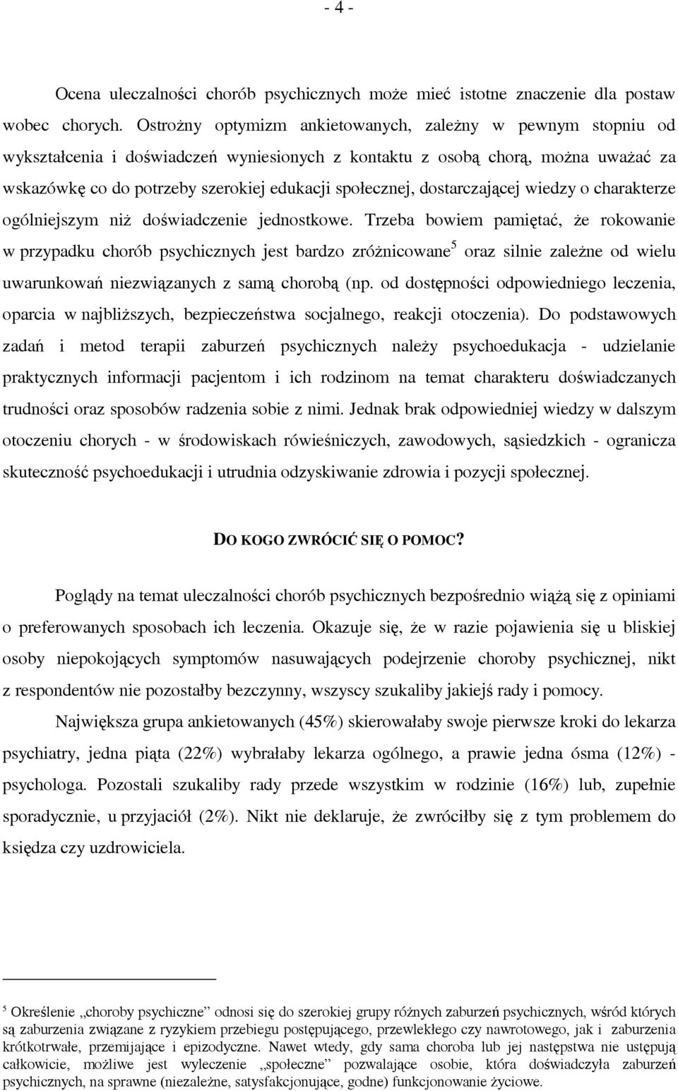 dostarczającej wiedzy o charakterze ogólniejszym niż doświadczenie jednostkowe.