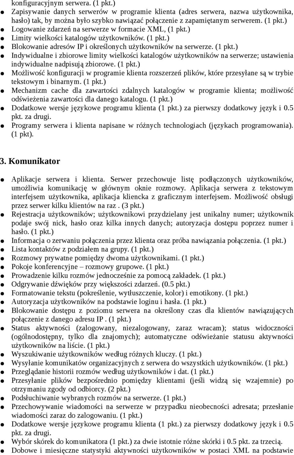 (1 Indywidualne i zbiorowe limity wielkości katalogów użytkowników na serwerze; ustawienia indywidualne nadpisują zbiorowe.