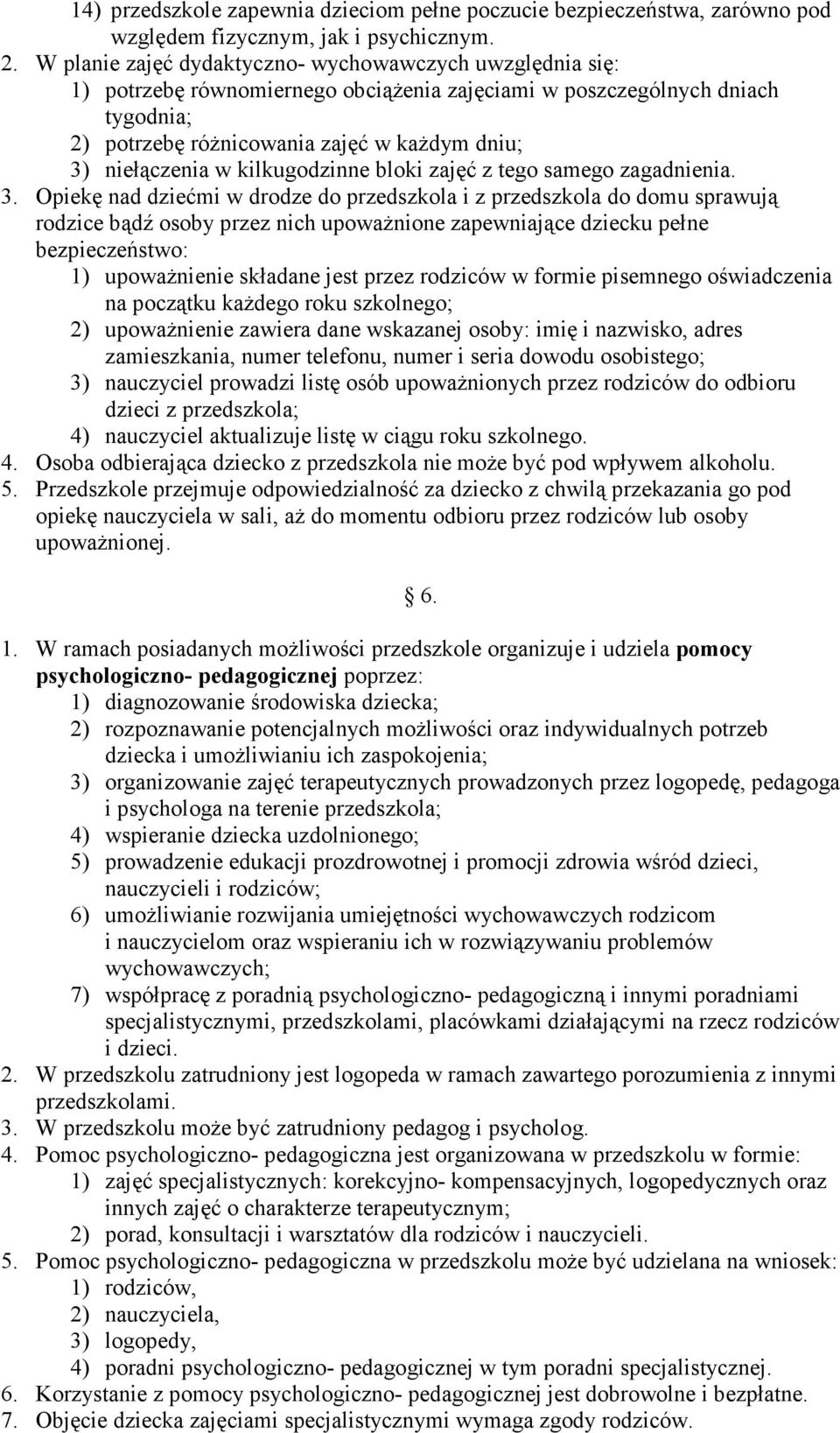 w kilkugodzinne bloki zajęć z tego samego zagadnienia. 3.