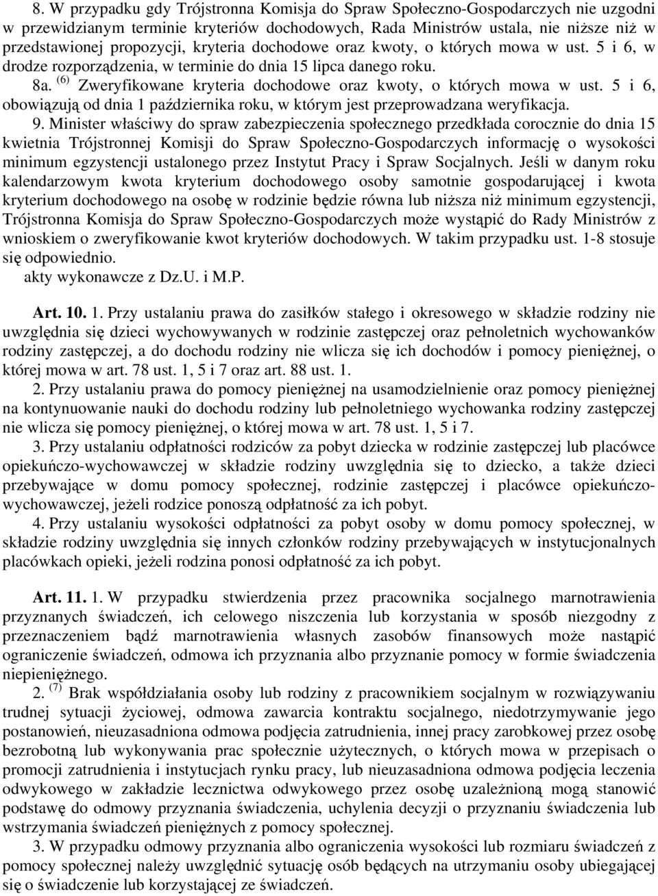 5 i 6, obowiązują od dnia 1 października roku, w którym jest przeprowadzana weryfikacja. 9.