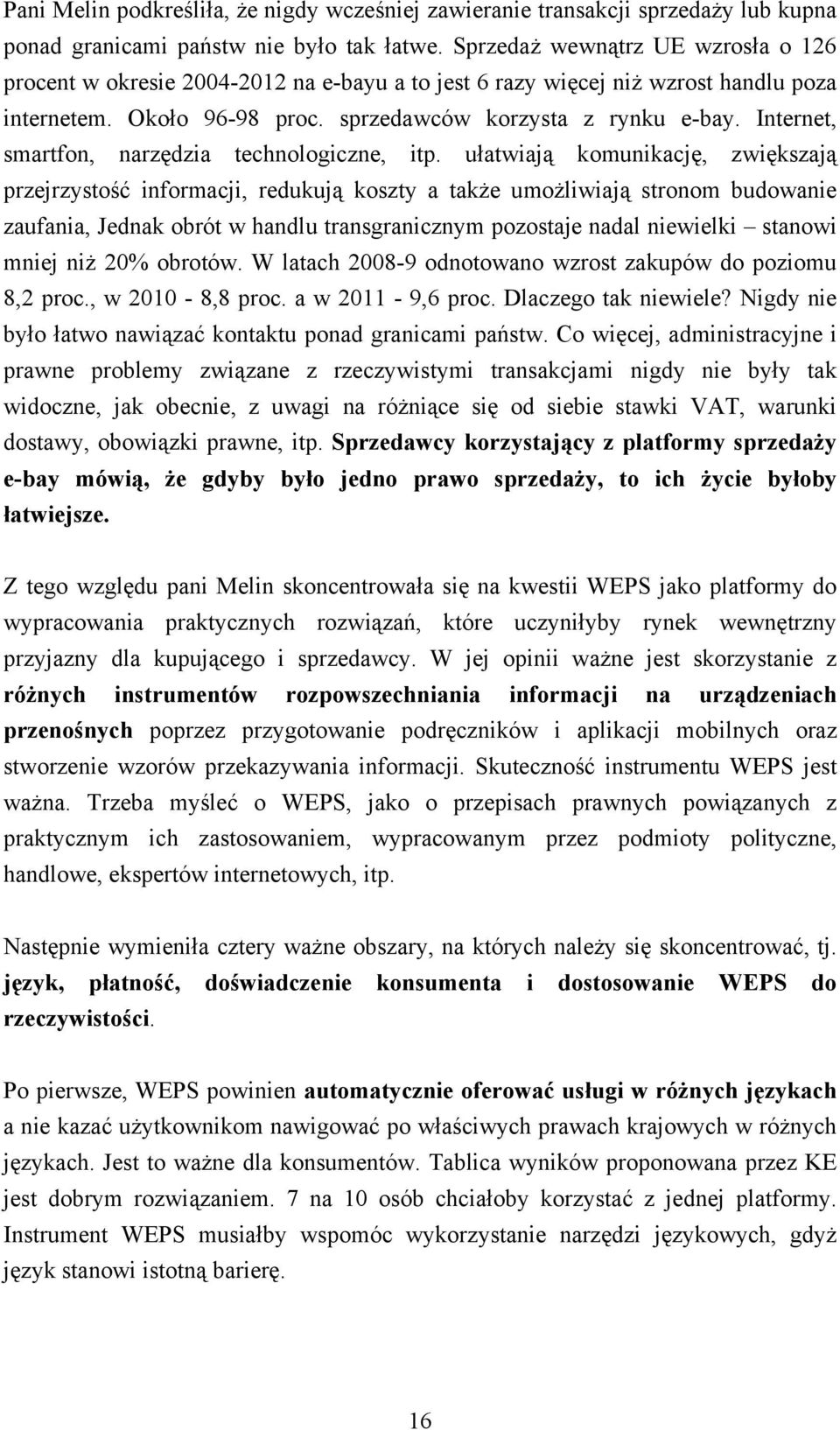 Internet, smartfon, narzędzia technologiczne, itp.