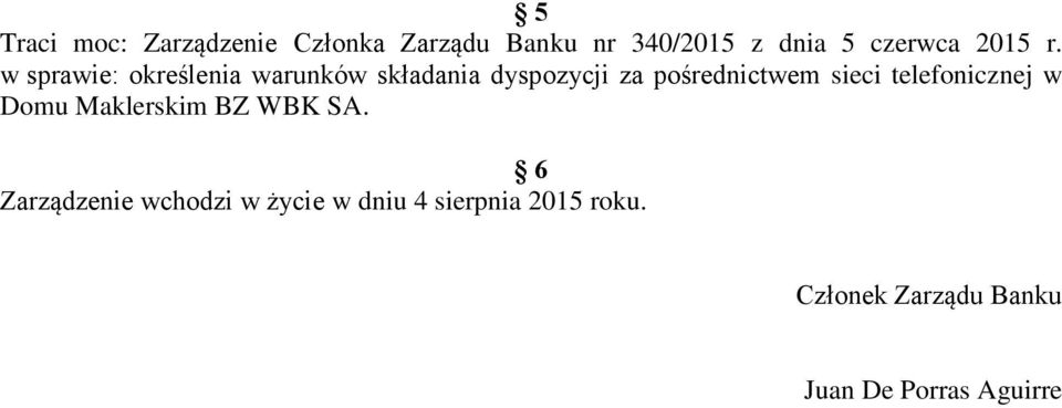 w sprawie: określenia warunków składania dyspozycji za pośrednictwem sieci