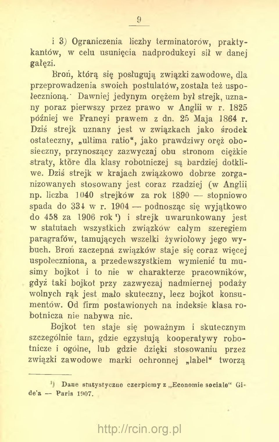 1825 później we Francyi prawem z dn. 25 Maja 1864 r.