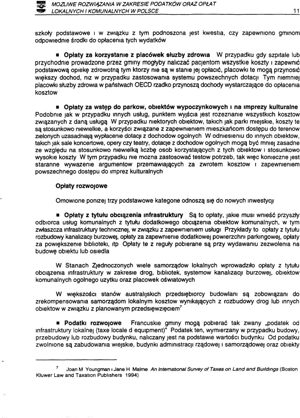 podstawową opiekę zdrowotną tym ktorzy nie są w stanie jej opłacić, placowkl te mogą przynosić większy dochod, nlz w przypadku zastosowania systemu powszechnych dotacji Tym niemnrej placowkl słuzby