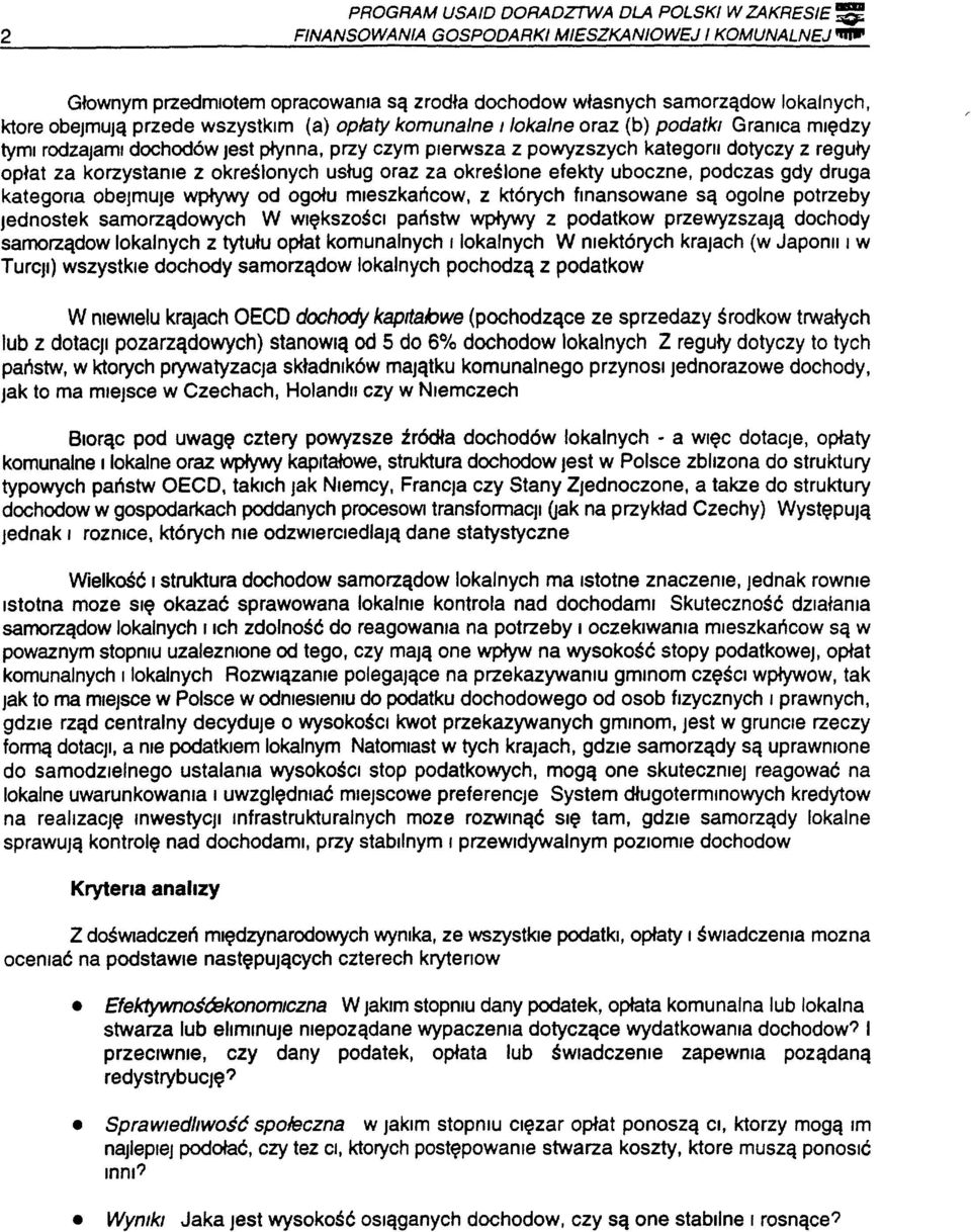 dochodów Jest płynna, przy czym pierwsza z powyzszych kategorii dotyczy z reguły opłat za korzystanie z określonych usług oraz za określone efekty uboczne, podczas gdy druga kategoria obejmuje wpływy