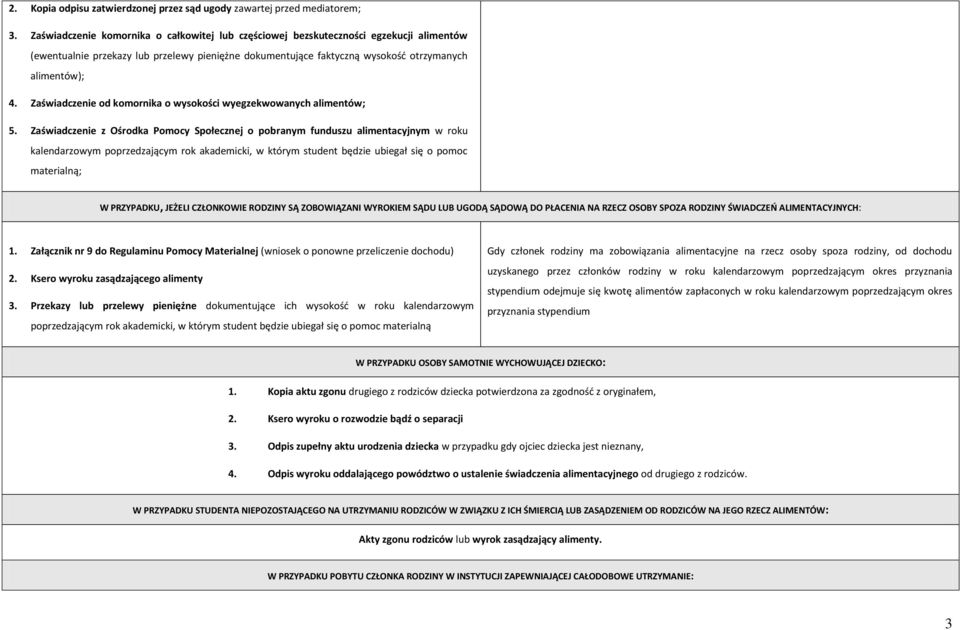 Zaświadczenie od komornika o wysokości wyegzekwowanych alimentów; 5.