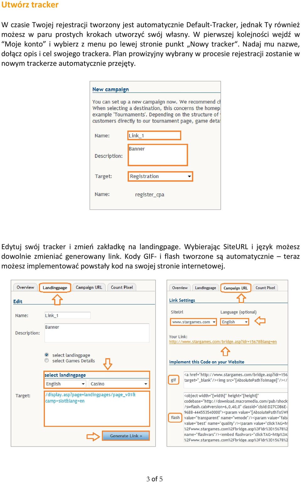 Plan prowizyjny wybrany w procesie rejestracji zostanie w nowym trackerze automatycznie przejęty. Edytuj swój tracker i zmień zakładkę na landingpage.