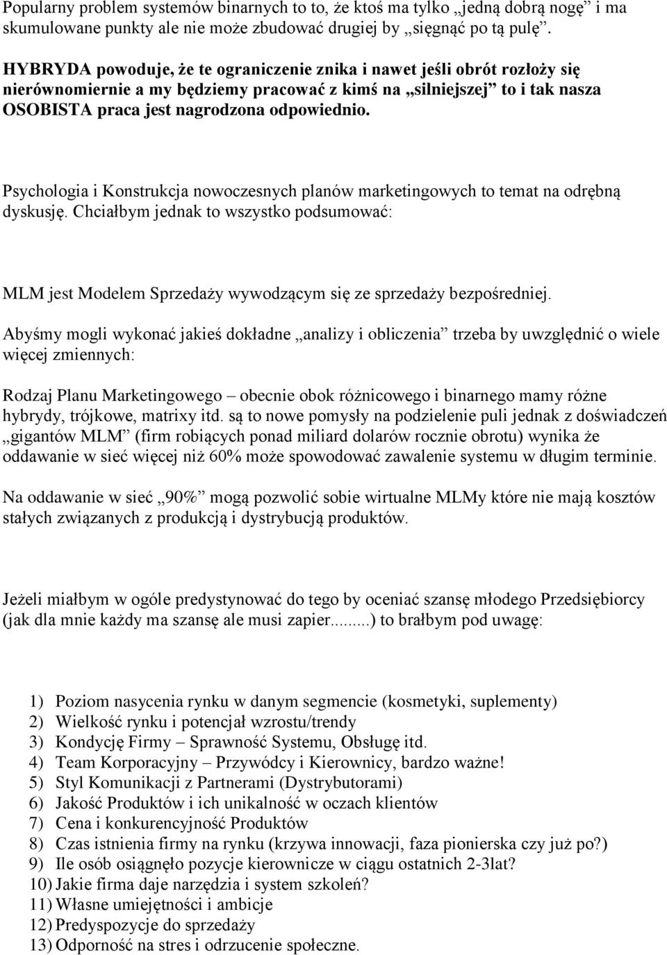 Psychologia i Konstrukcja nowoczesnych planów marketingowych to temat na odrębną dyskusję.