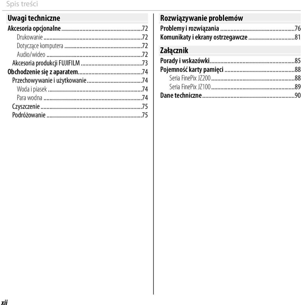 ..74 Para wodna...74 Czyszczenie...75 Podróżowanie...75 Rozwiązywanie problemów Problemy i rozwiązania.