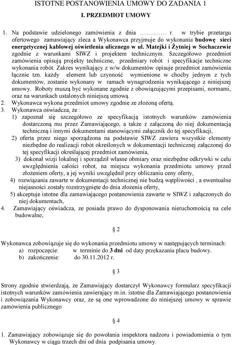 Matejki i Żytniej w Sochaczewie zgodnie z warunkami SIWZ i projektem technicznym.