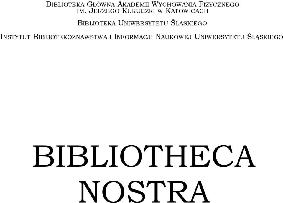 UNIWERSYTETU ŚLĄSKIEGO INSTYTUT BIBLIOTEKOZNAWSTWA