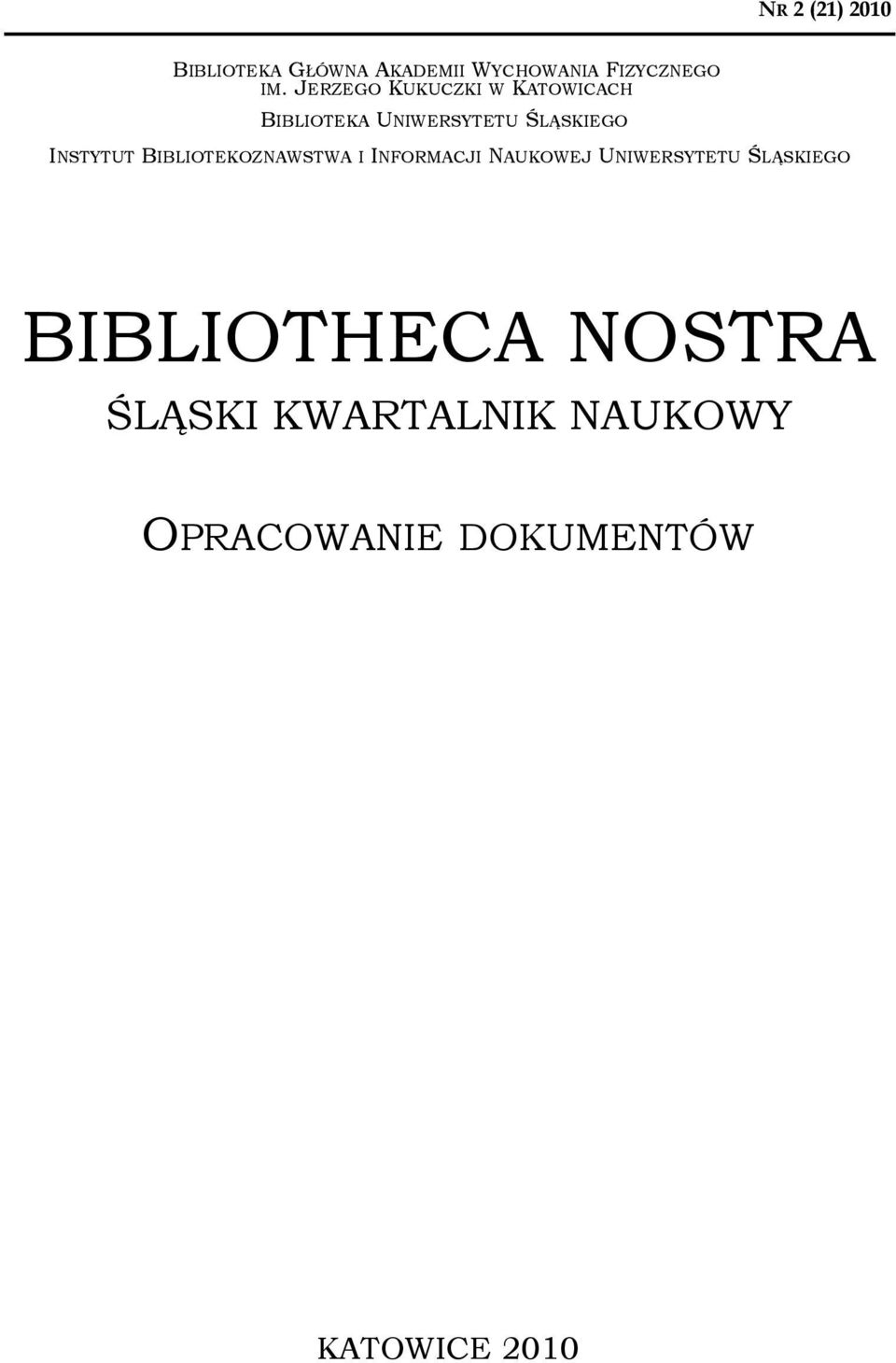 INSTYTUT BIBLIOTEKOZNAWSTWA I INFORMACJI NAUKOWEJ UNIWERSYTETU