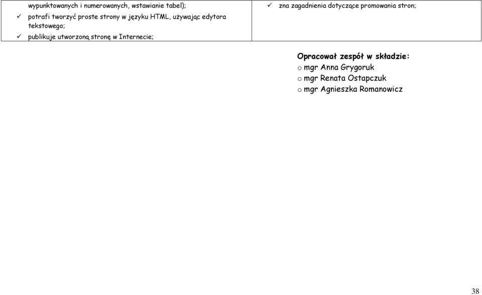 w Internecie; zna zagadnienia dotyczące promowania stron; Opracował zespół w