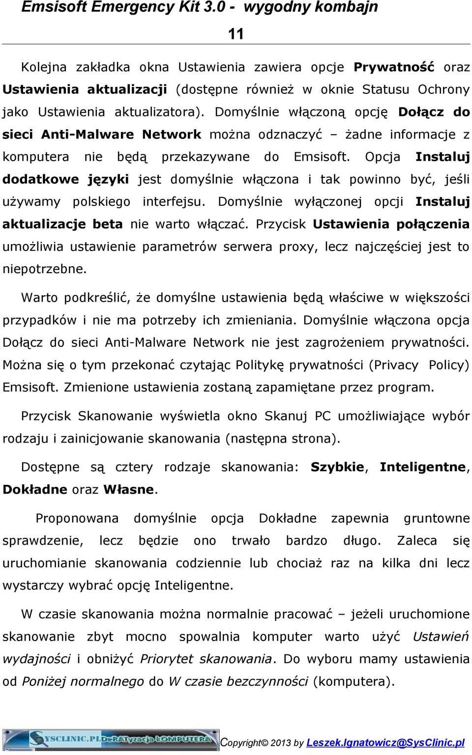 Opcja Instaluj dodatkowe języki jest domyślnie włączona i tak powinno być, jeśli używamy polskiego interfejsu. Domyślnie wyłączonej opcji Instaluj aktualizacje beta nie warto włączać.