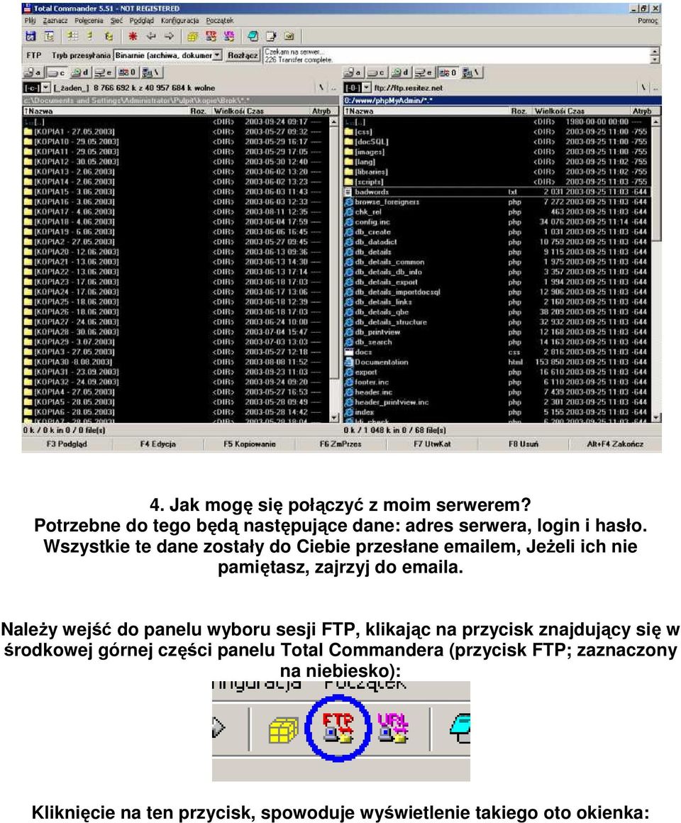 NaleŜy wejść do panelu wyboru sesji FTP, klikając na przycisk znajdujący się w środkowej górnej części panelu