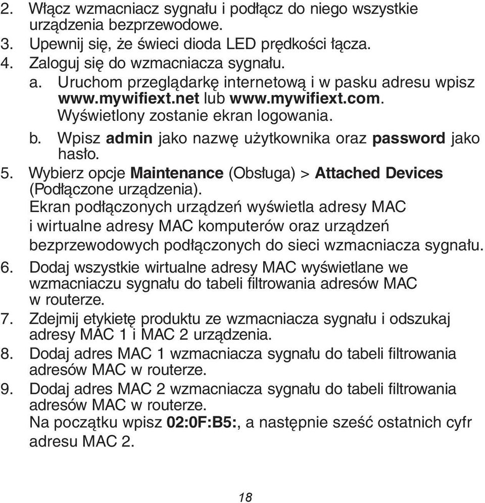 5. Wybierz opcje Maintenance (Obsługa) > Attached Devices (Podłączone urządzenia).