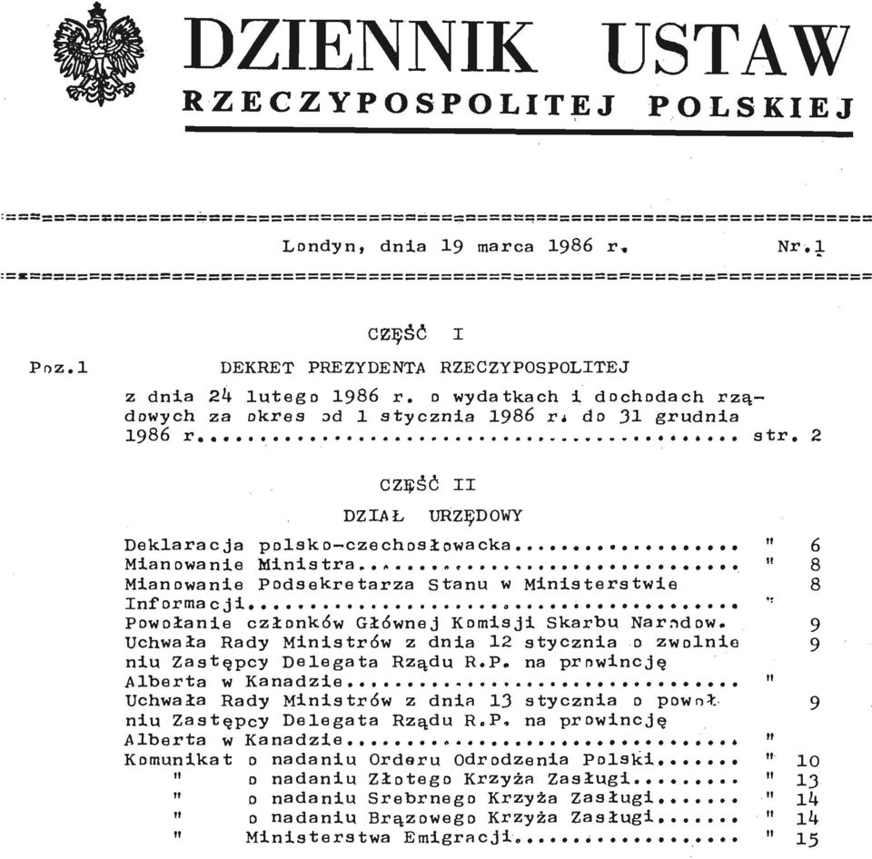 do 31 grudnia 1986 4... str, 2 DZIAŁ CZĘŚĆ II URZĘDOWY Deklaracja polsko-czechosłowacka " 6 Mianowanie Ministra,.*.