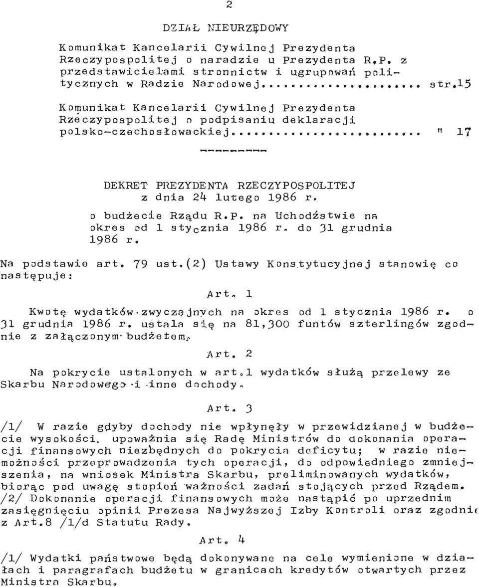 .. * " 17 DEKRET PREZYDENTA RZECZYPOSPOLITEJ z dnia 24 lutego 1986 r, o budżecie Rządu R.P. na Uchodźstwie na okres od 1 stycznia 1986 r do 31 grudnia 1986 r.