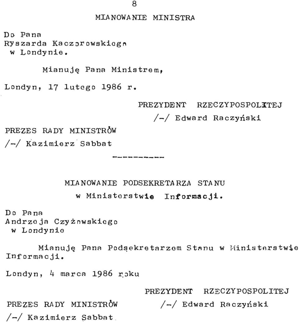 PREZYDENT RZECZYPOSPOLITEJ /-/ Edward Raczyński MIANOWANIE PODSEKRETARZA w Ministerstwie Do Pana Andrzeja Czy żnwskiego w