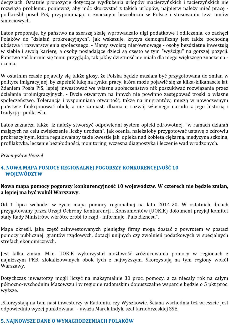 PiS, przypominając o znacznym bezrobociu w Polsce i stosowaniu tzw. umów śmieciowych.