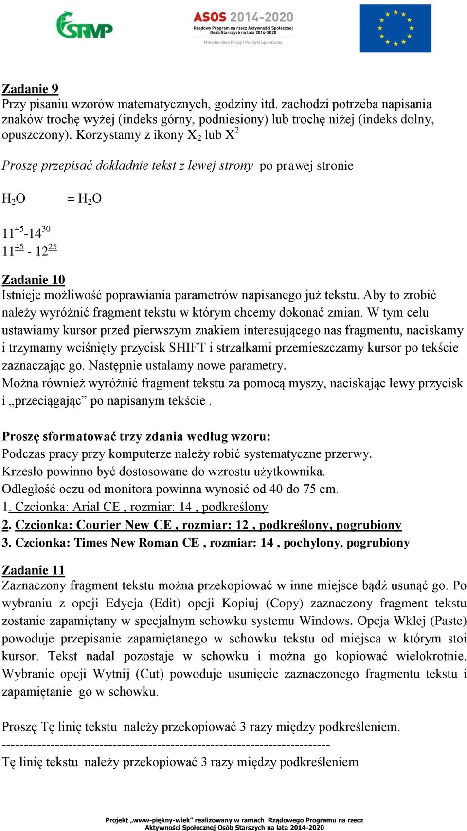 już tekstu. Aby to zrobić należy wyróżnić fragment tekstu w którym chcemy dokonać zmian.