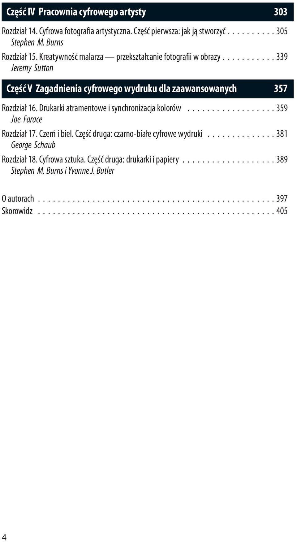 Drukarki atramentowe i synchronizacja kolorów.................. 359 Joe Farace Rozdział 17. Czerń i biel. Część druga: czarno-białe cyfrowe wydruki.............. 381 George Schaub Rozdział 18.