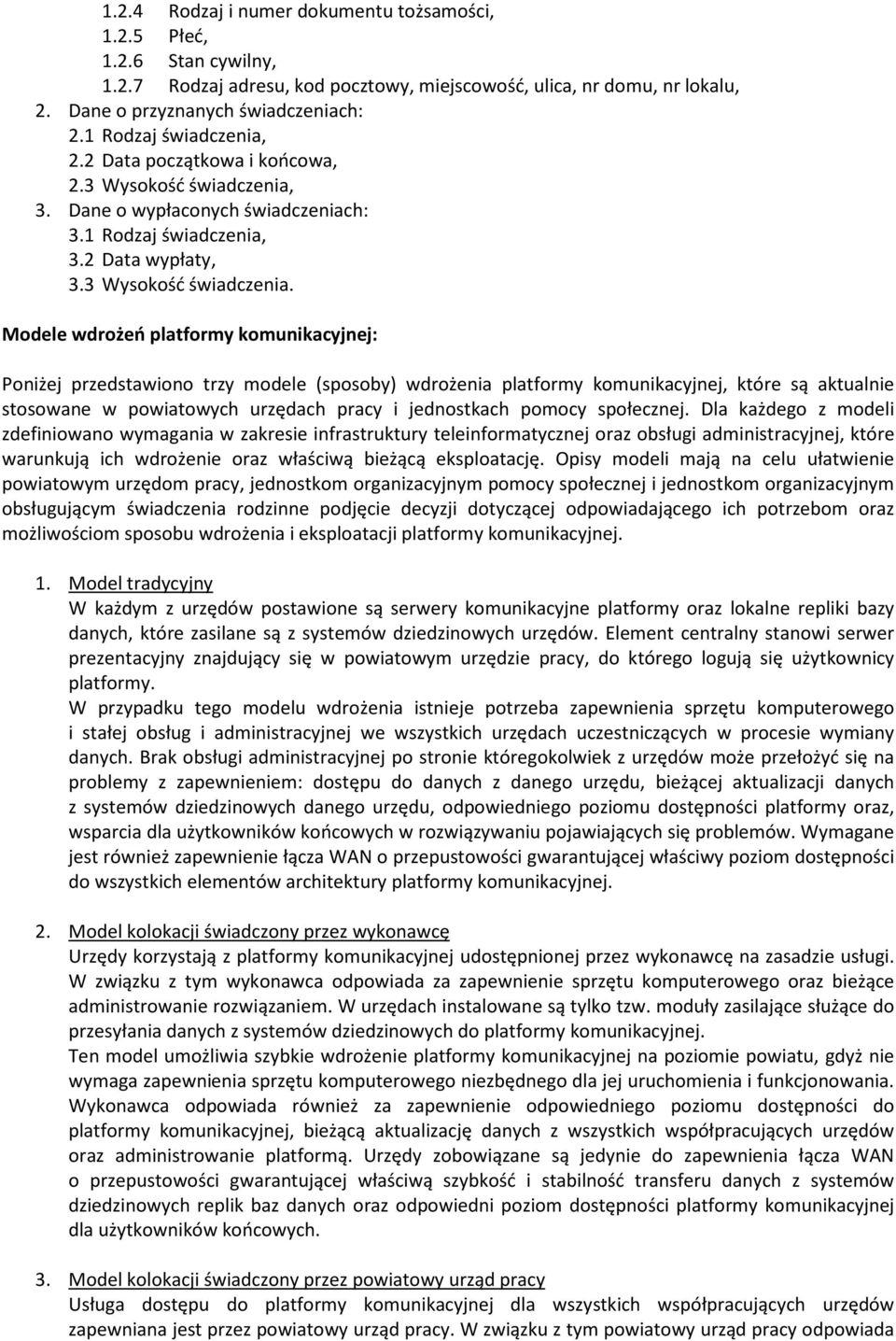 3. Dane o wypłaconych świadczeniach: 3.1 Rodzaj świadczenia, 3.2 Data wypłaty, 3.3 Wysokość świadczenia.