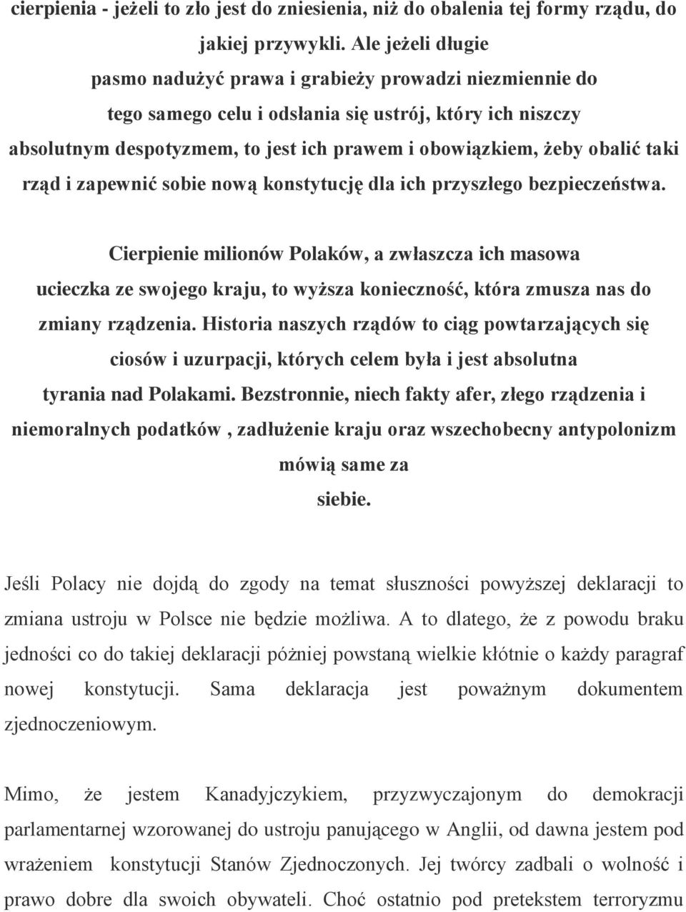 obalić taki rząd i zapewnić sobie nową konstytucję dla ich przyszłego bezpieczeństwa.