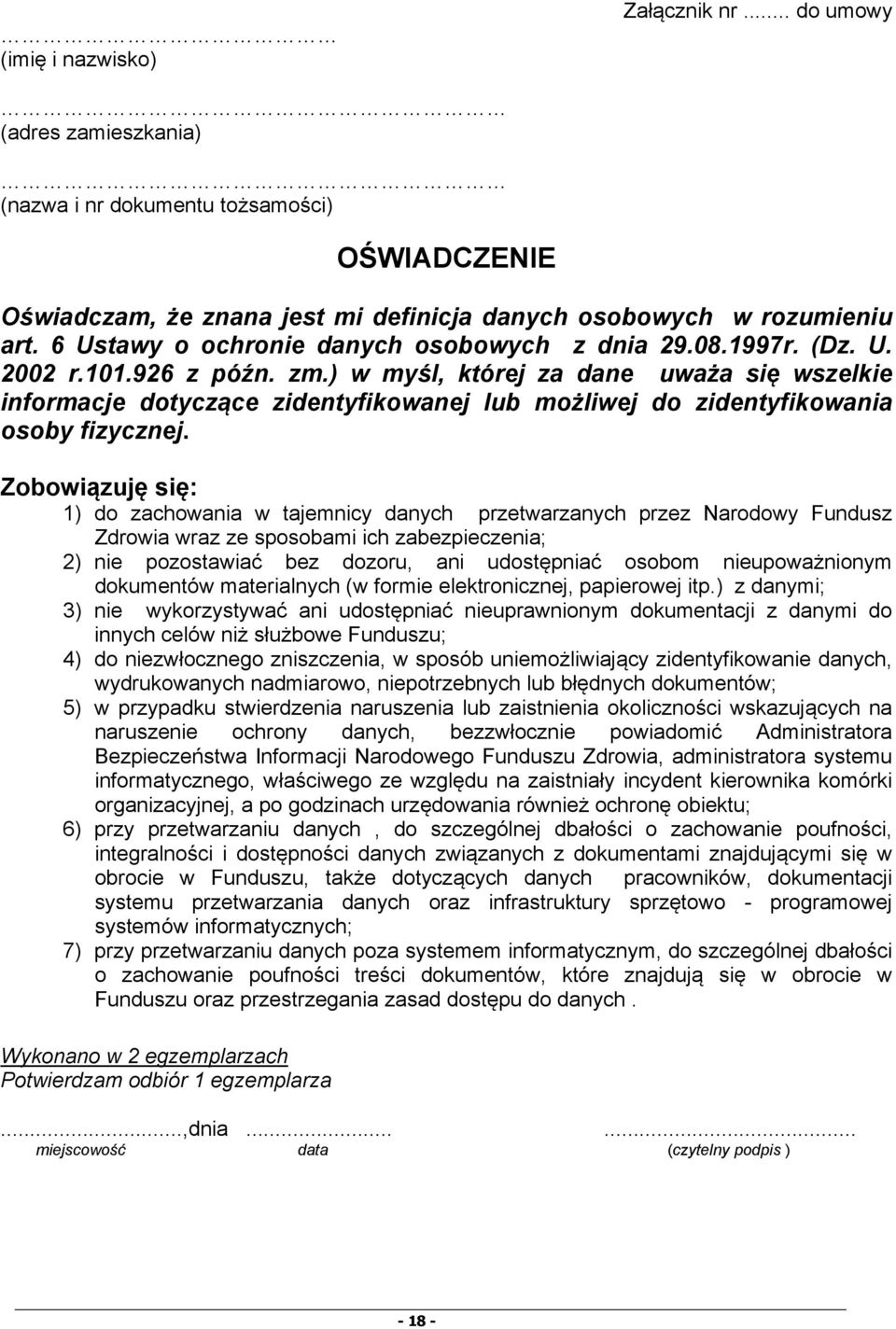 ) w myśl, której za dane uważa się wszelkie informacje dotyczące zidentyfikowanej lub możliwej do zidentyfikowania osoby fizycznej.