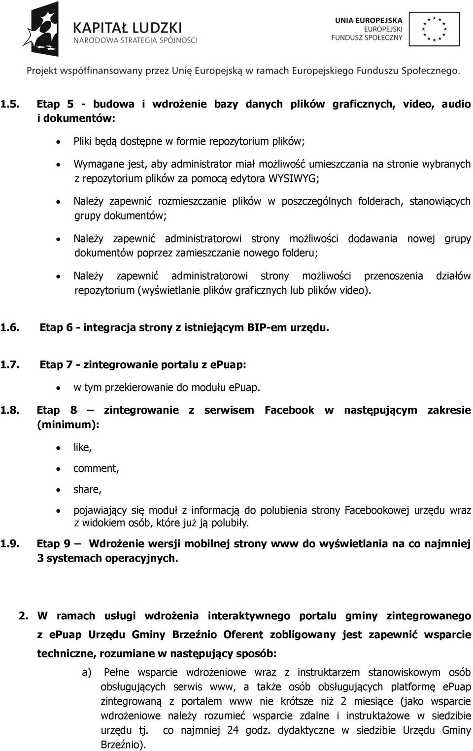 administratorowi strony możliwości dodawania nowej grupy dokumentów poprzez zamieszczanie nowego folderu; Należy zapewnić administratorowi strony możliwości przenoszenia działów repozytorium