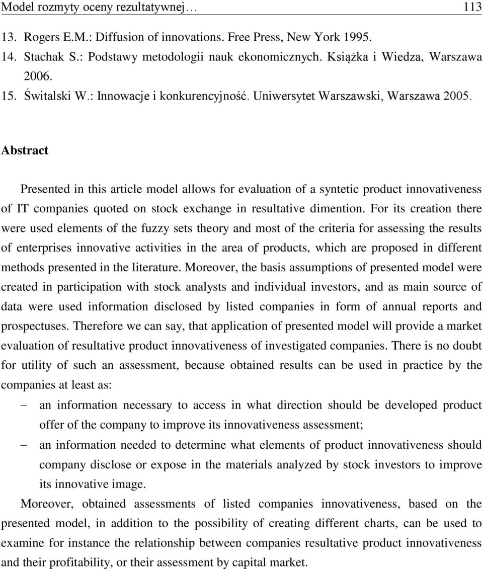 exchange in resultative dimention For its creation there were used elements of the fuzzy sets theory and most of the criteria for assessing the results of enterprises innovative activities in the