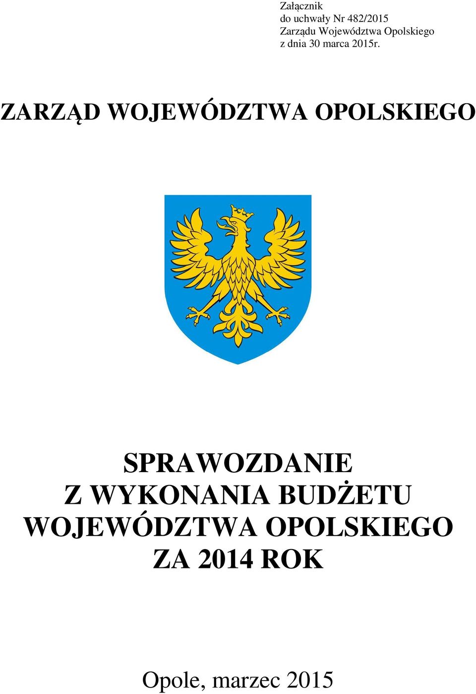 ZARZĄD WOJEWÓDZTWA OPOLSKIEGO SPRAWOZDANIE Z