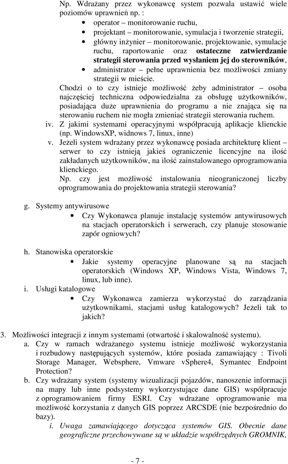 strategii sterowania przed wysłaniem jej do sterowników, administrator pełne uprawnienia bez możliwości zmiany strategii w mieście.