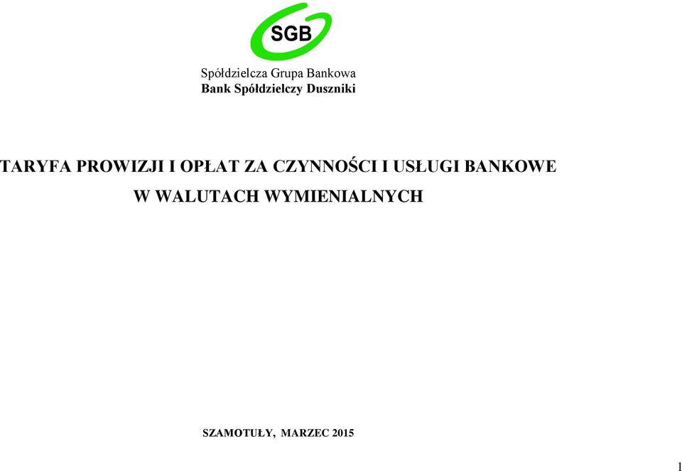 OPŁAT ZA CZYNNOŚCI I USŁUGI BANKOWE W