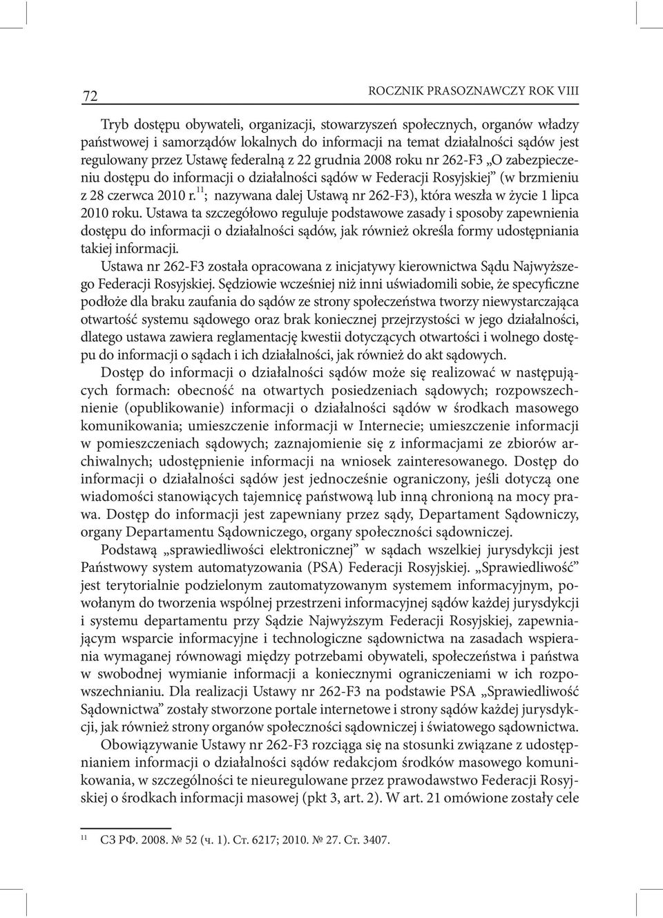 11 ; nazywana dalej Ustawą nr 262-F3), która weszła w życie 1 lipca 2010 roku.