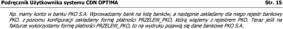 Wprowadzamy bank na listę banków, a następnie zakładamy dla niego rejestr bankowy PKO.