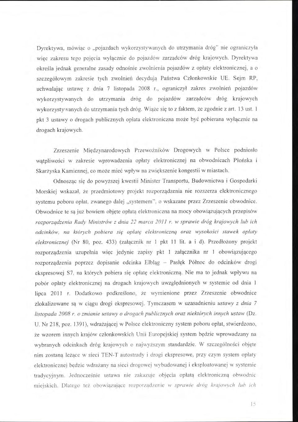 Sejm RP, uchwaając ustawę z dnia 7 istopada 2008 r.