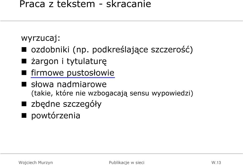 pustosłowie słowa nadmiarowe (takie, które nie