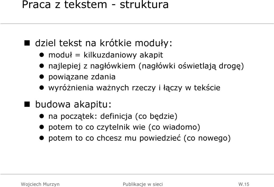 wyróżnienia ważnych rzeczy i łączy w tekście budowa akapitu: na początek: definicja