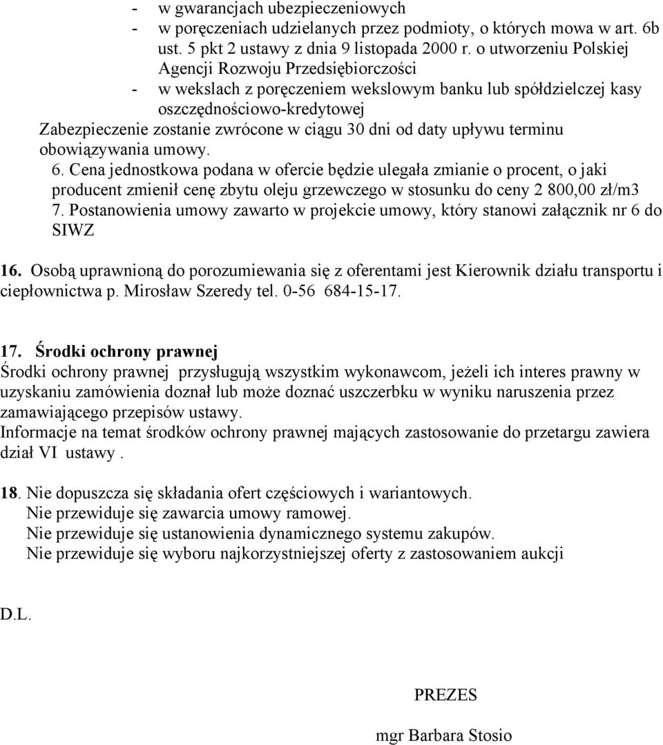 od daty upływu terminu obowiązywania umowy. 6.