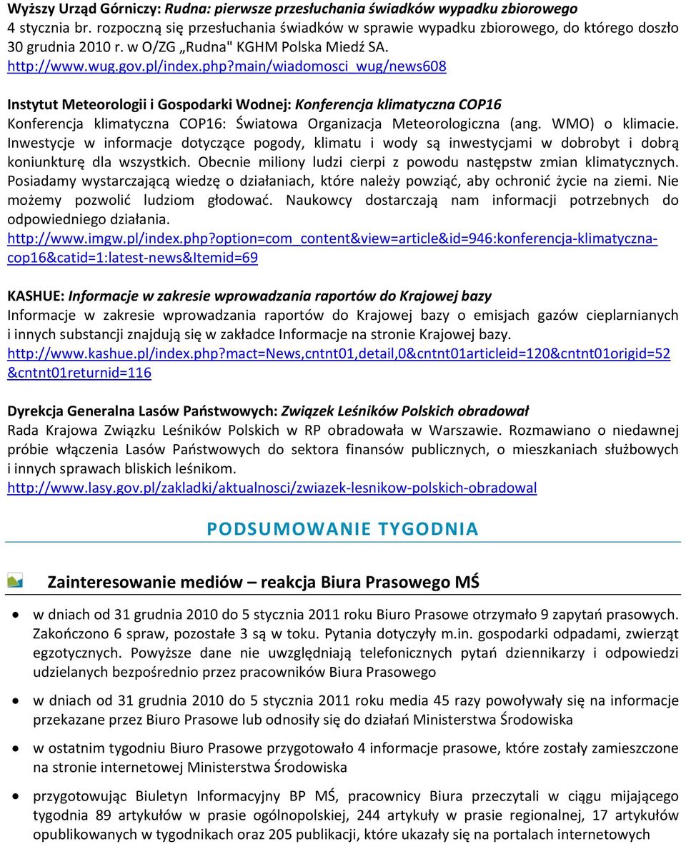 main/wiadomosci_wug/news608 Instytut Meteorologii i Gospodarki Wodnej: Konferencja klimatyczna COP16 Konferencja klimatyczna COP16: Światowa Organizacja Meteorologiczna (ang. WMO) o klimacie.