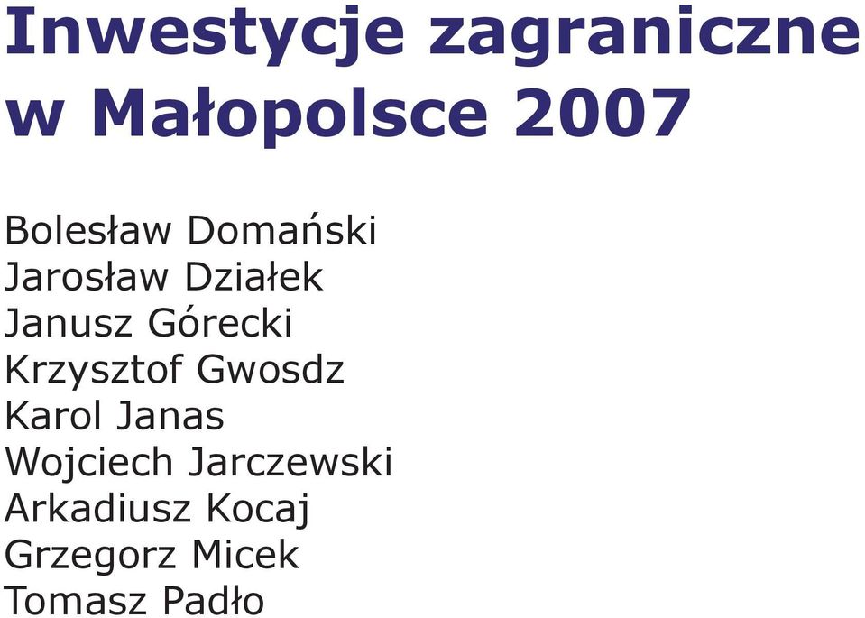 Górecki Krzysztof Gwosdz Karol Janas Wojciech