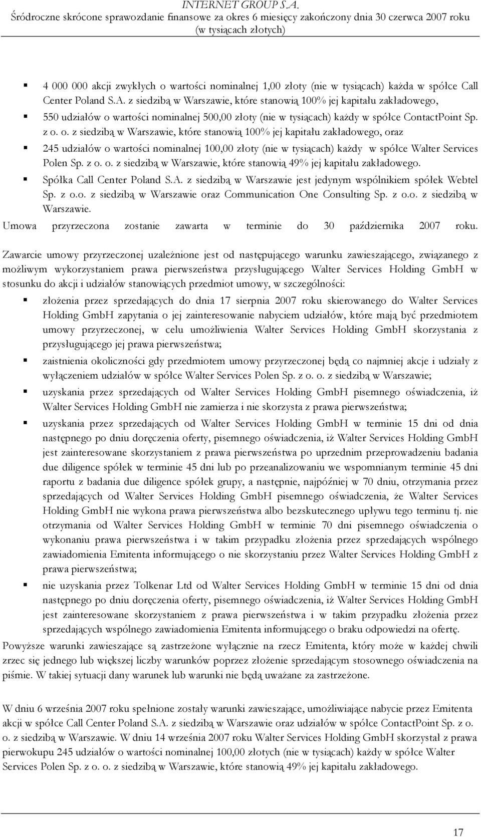 wartości nominalnej 500,00 złoty (nie w tysiącach) kaŝdy w spółce ContactPoint Sp. z o.