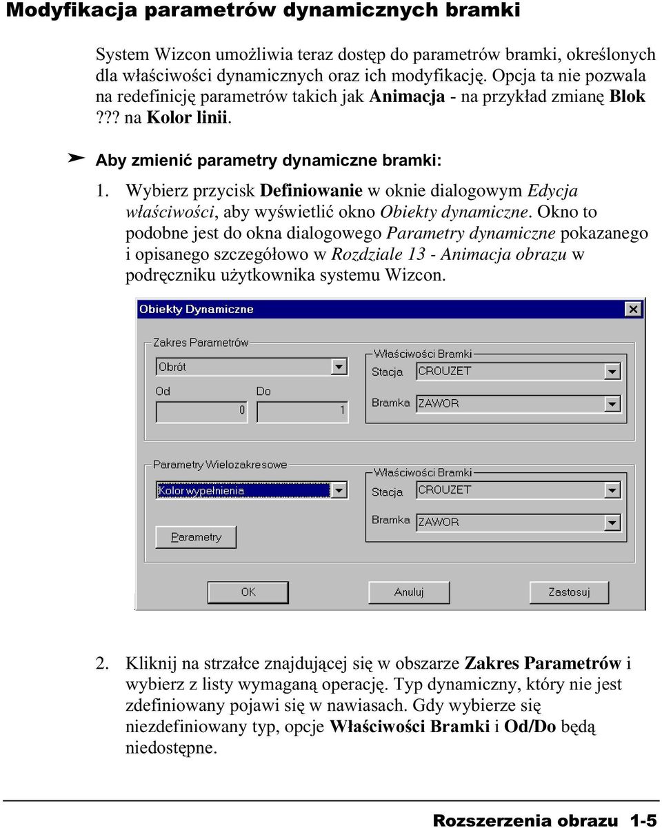 Okno to podobne jest do okna dialogowego Parametry dynamiczne pokazanego