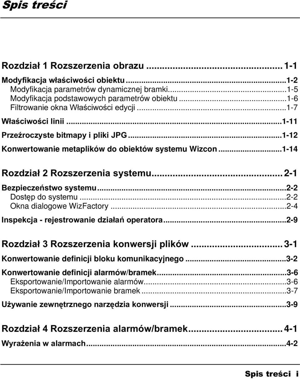 ..2-2 Okna dialogowe WizFactory...2-4 $%#...2-9 &'... 3-1 Konwertowanie definicji bloku komunikacyjnego.