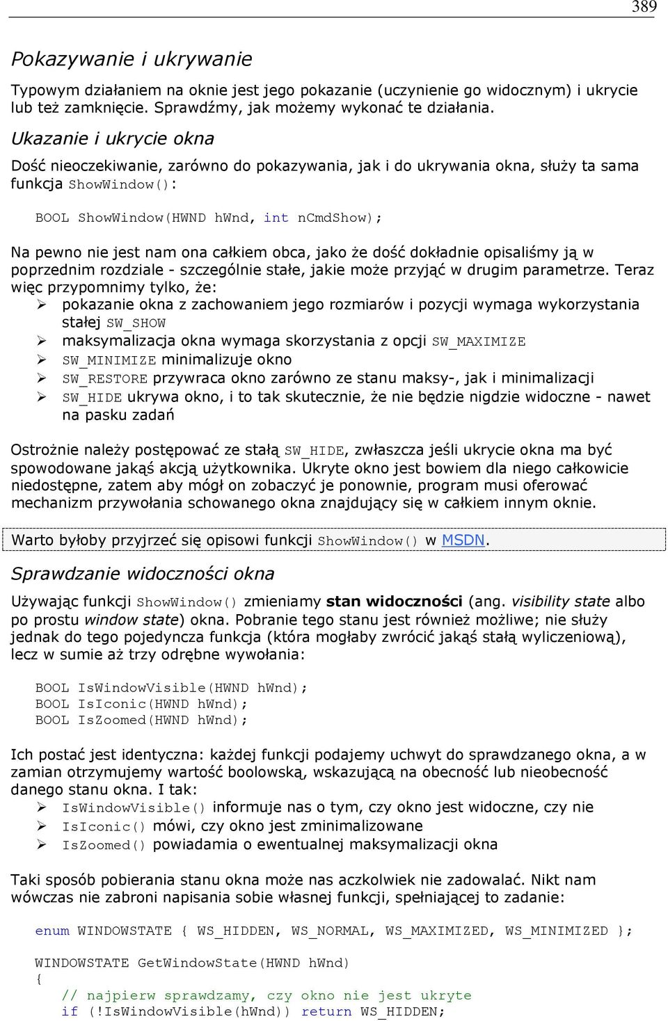 całkiem obca, jako że dość dokładnie opisaliśmy ją w poprzednim rozdziale - szczególnie stałe, jakie może przyjąć w drugim parametrze.